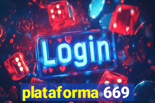 plataforma 669